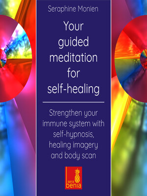 cover image of Your guided meditation for self-healing--Strengthen your immune system with self-hypnosis, healing imagery and body scan (Unabridged)
